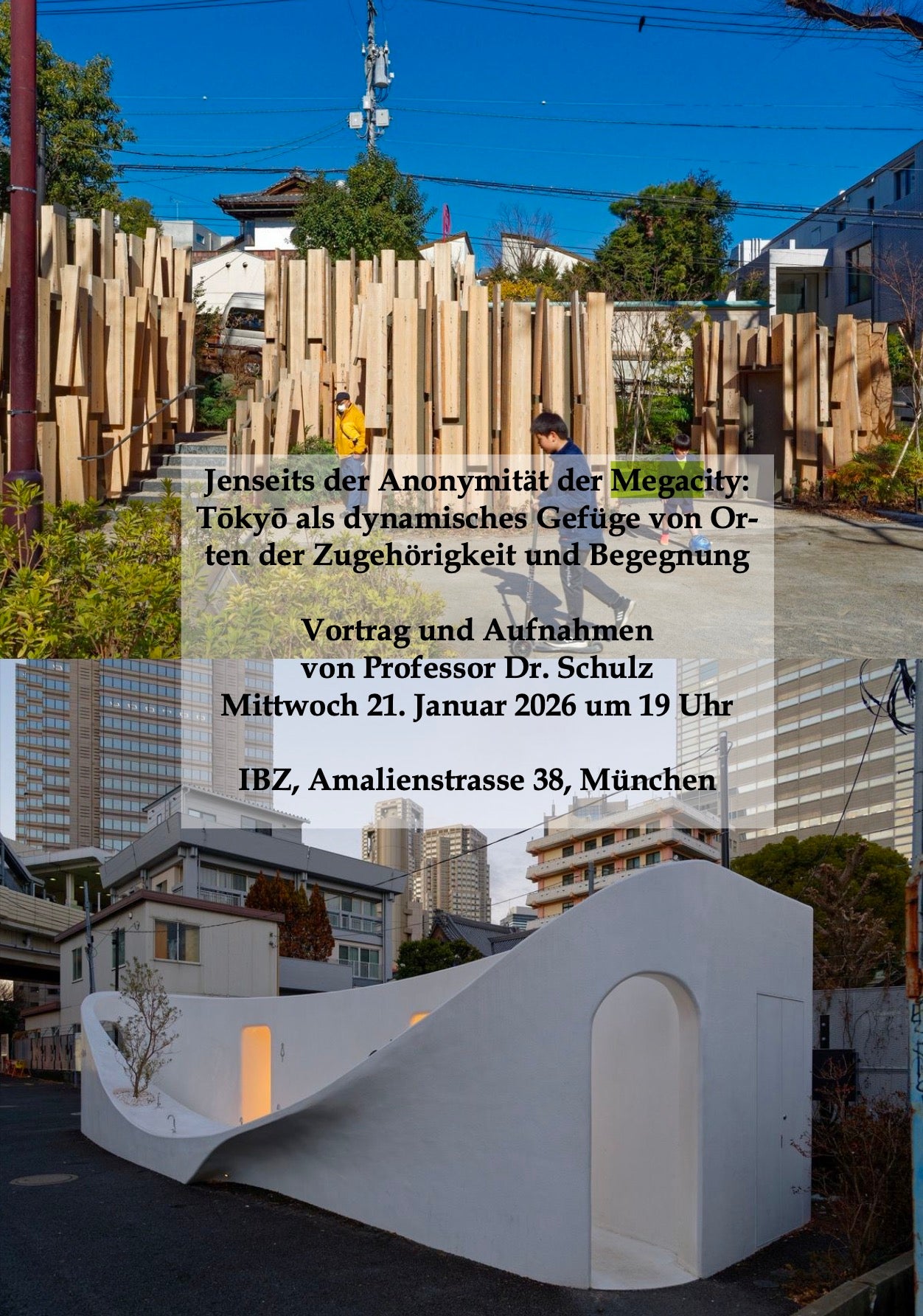 Jenseits der Anonymität der Megacity: Tōkyō, Prof. Dr. Schulz