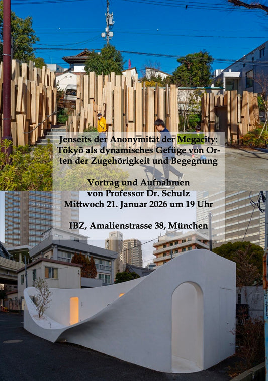 Jenseits der Anonymität der Megacity: Tōkyō, Prof. Dr. Schulz